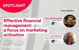    Spotlight: Effective financial management – a focus on marketing activation