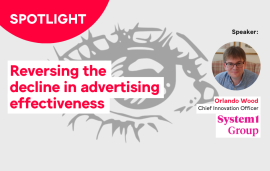    Spotlight: Reversing the decline in advertising effectiveness